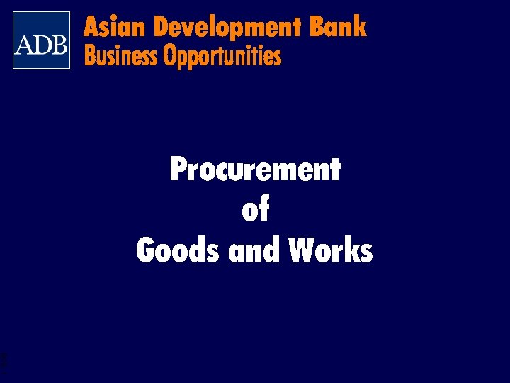 Asian Development Bank Business Opportunities Procurement of Goods and Works BOS 1 