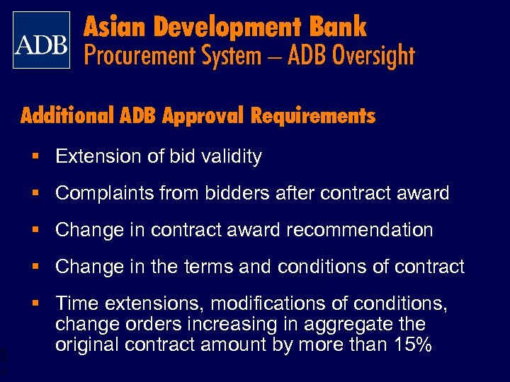 Asian Development Bank Procurement System – ADB Oversight Additional ADB Approval Requirements § Extension