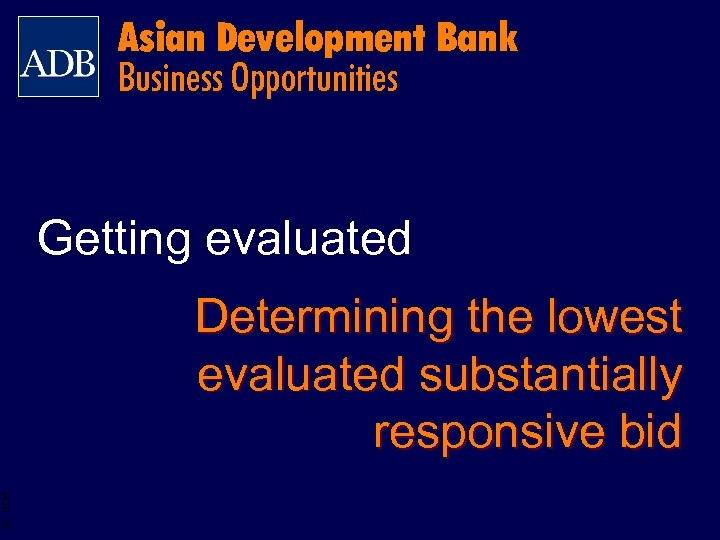 Asian Development Bank Business Opportunities Getting evaluated Determining the lowest evaluated substantially responsive bid