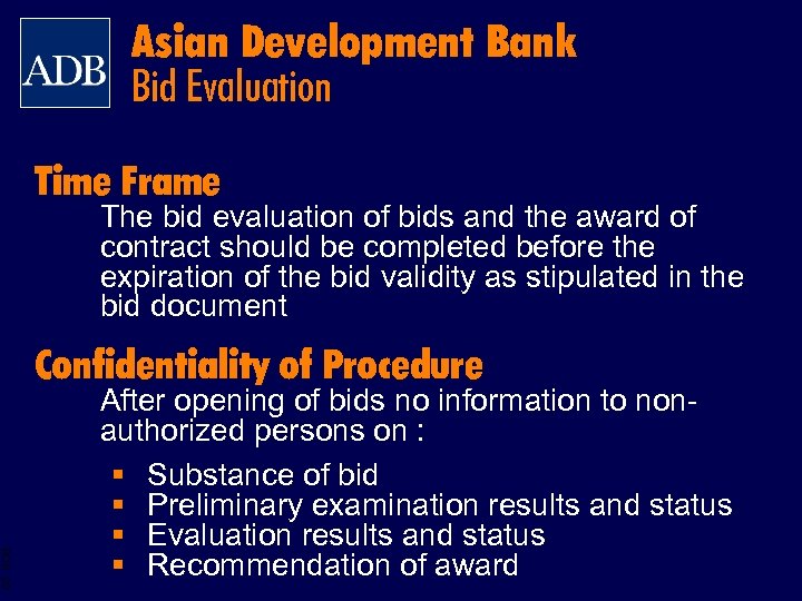 Asian Development Bank Bid Evaluation Time Frame The bid evaluation of bids and the