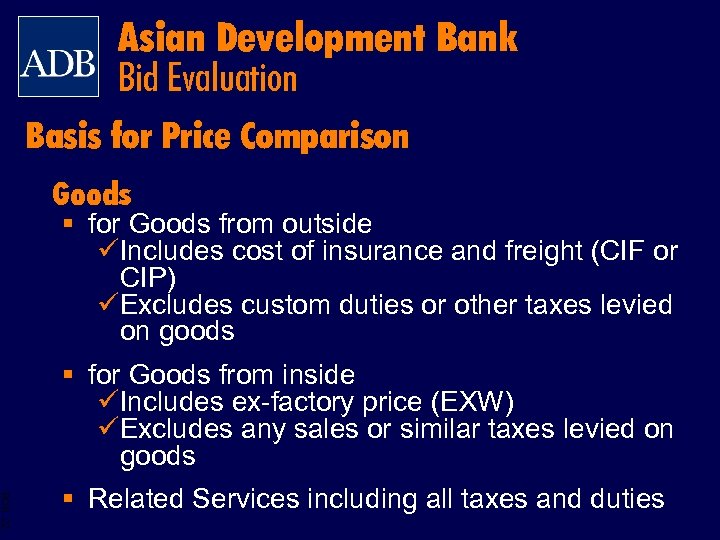 Asian Development Bank Bid Evaluation Basis for Price Comparison Goods § for Goods from
