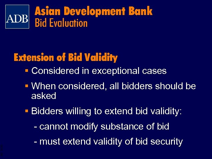 Asian Development Bank Bid Evaluation Extension of Bid Validity § Considered in exceptional cases