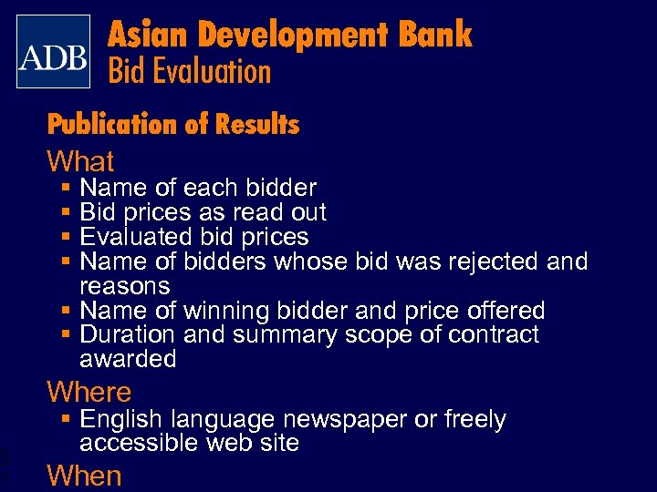 Asian Development Bank Bid Evaluation Publication of Results What § § Name of each
