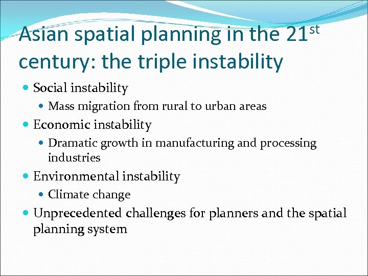 Asian spatial planning in the 21 st century: the triple instability Social instability Mass
