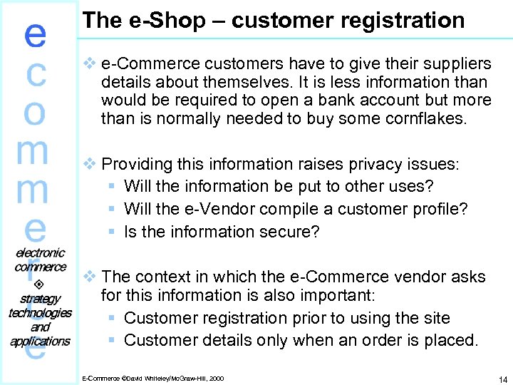 The e-Shop – customer registration v e-Commerce customers have to give their suppliers details