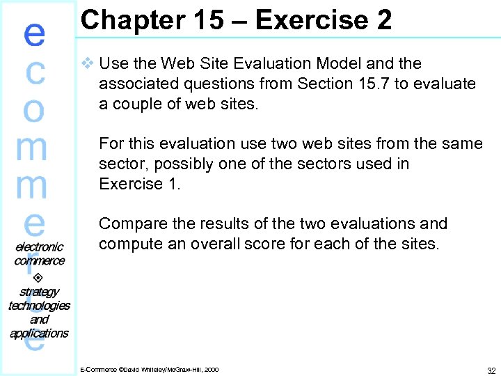 Chapter 15 – Exercise 2 v Use the Web Site Evaluation Model and the