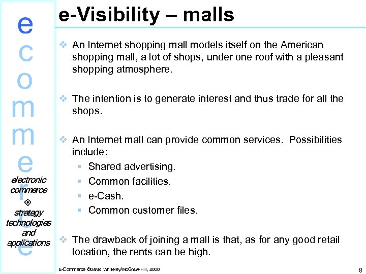 e-Visibility – malls v An Internet shopping mall models itself on the American shopping