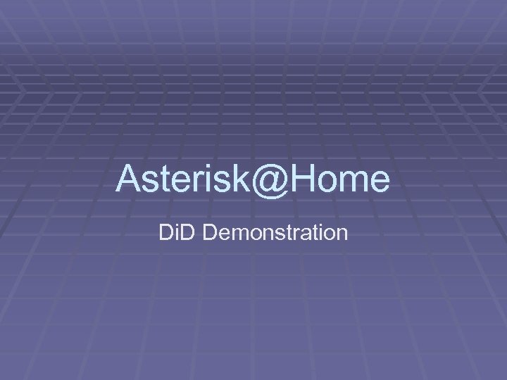 Asterisk@Home Di. D Demonstration 