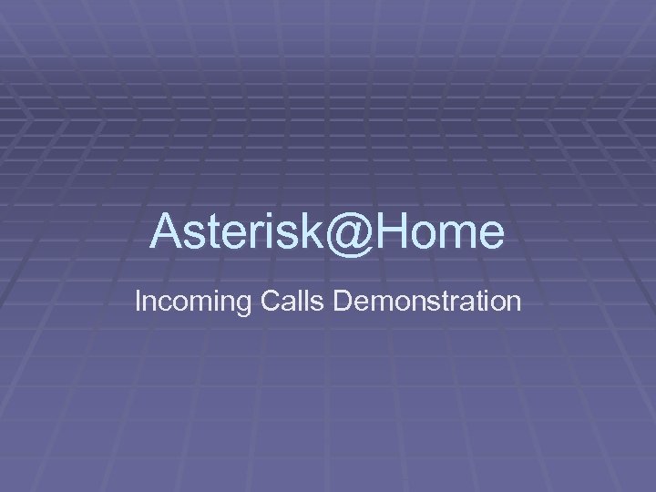Asterisk@Home Incoming Calls Demonstration 