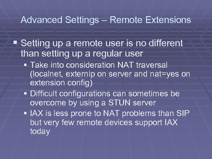 Advanced Settings – Remote Extensions § Setting up a remote user is no different
