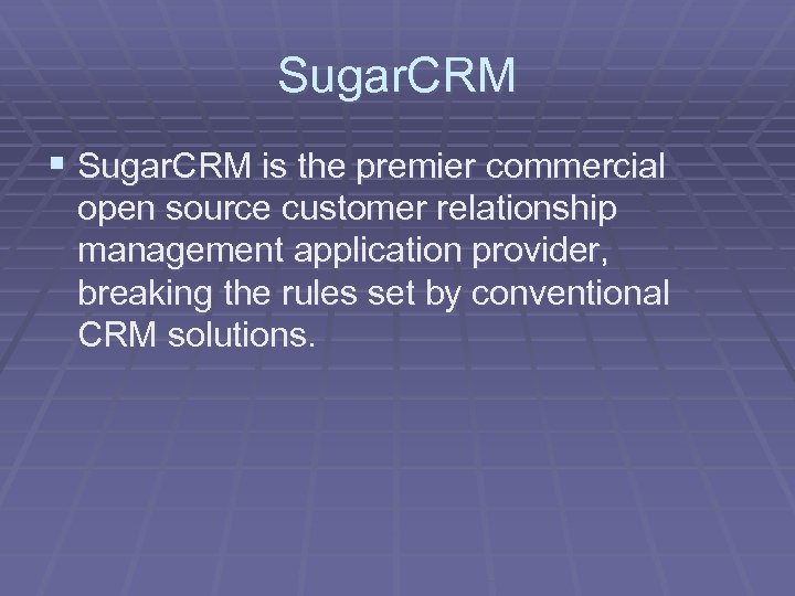 Sugar. CRM § Sugar. CRM is the premier commercial open source customer relationship management