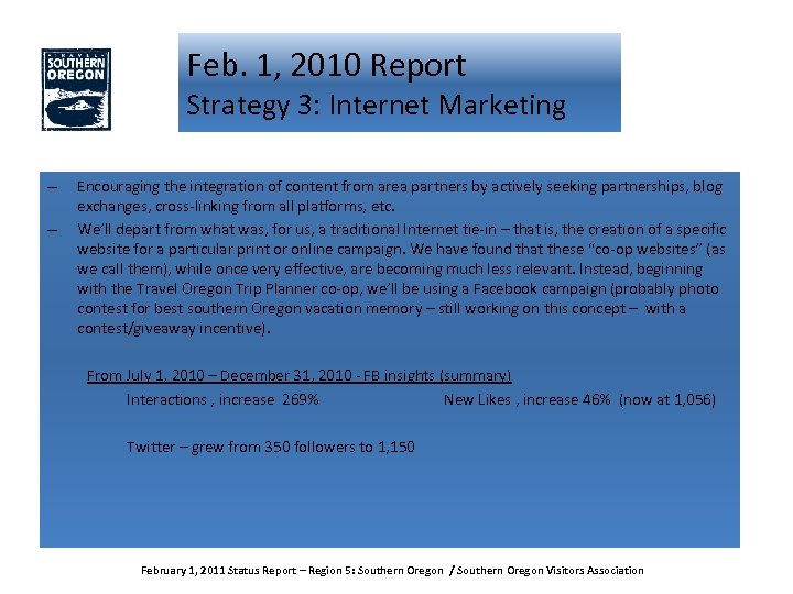 Feb. 1, 2010 Report Strategy 3: Internet Marketing – – Encouraging the integration of