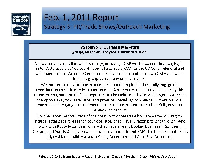 Feb. 1, 2011 Report Strategy 5: PR/Trade Shows/Outreach Marketing Strategy 5. 3: Outreach Marketing