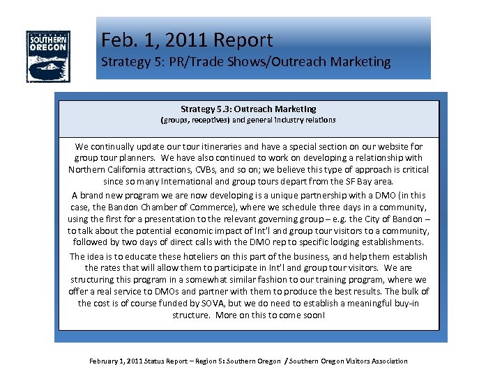 Feb. 1, 2011 Report Strategy 5: PR/Trade Shows/Outreach Marketing Strategy 5. 3: Outreach Marketing