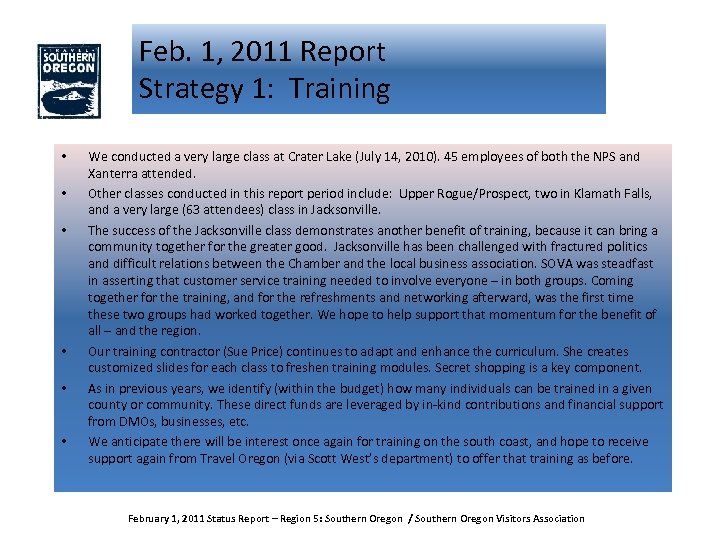 Feb. 1, 2011 Report Strategy 1: Training • • • We conducted a very