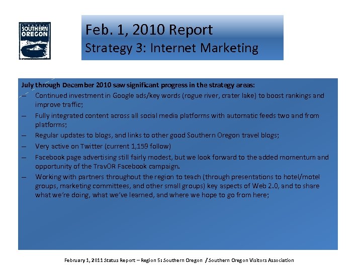 Feb. 1, 2010 Report Strategy 3: Internet Marketing July through December 2010 saw significant