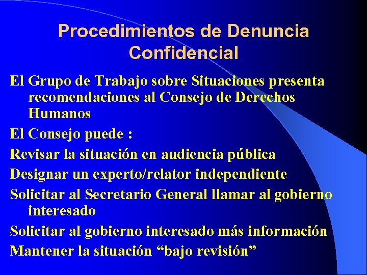 Procedimientos de Denuncia Confidencial El Grupo de Trabajo sobre Situaciones presenta recomendaciones al Consejo
