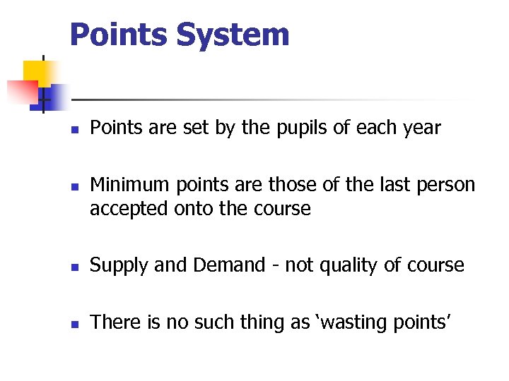 Points System n n Points are set by the pupils of each year Minimum