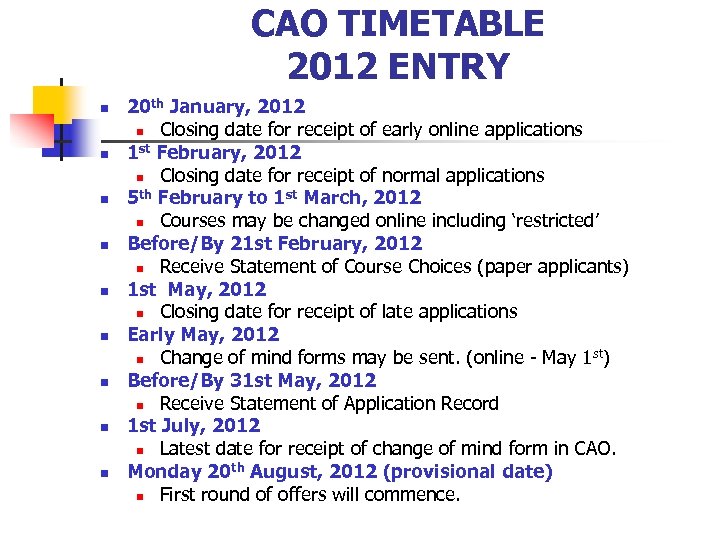 CAO TIMETABLE 2012 ENTRY n n n n n 20 th January, 2012 n