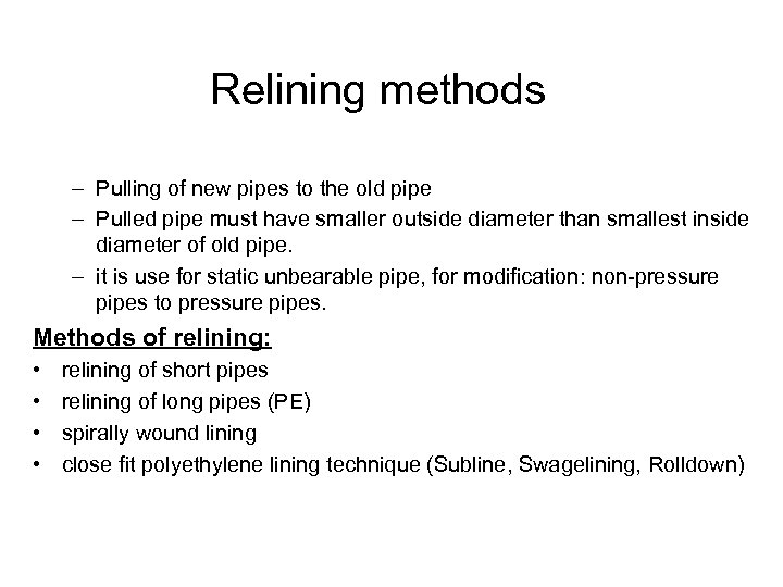 Relining methods – Pulling of new pipes to the old pipe – Pulled pipe