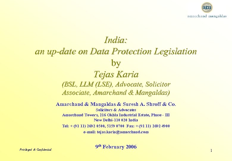 India: an up-date on Data Protection Legislation by Tejas Karia (BSL, LLM (LSE), Advocate,
