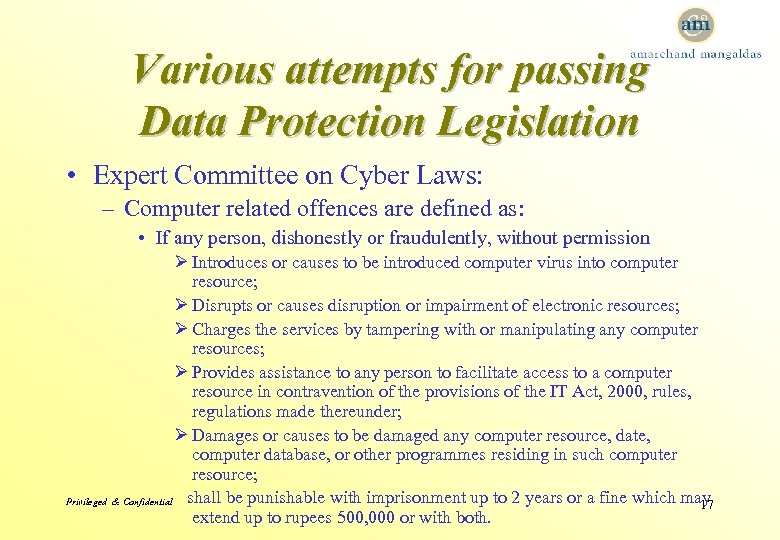 Various attempts for passing Data Protection Legislation • Expert Committee on Cyber Laws: –