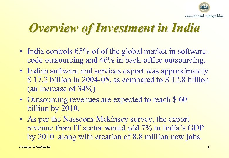 Overview of Investment in India • India controls 65% of of the global market