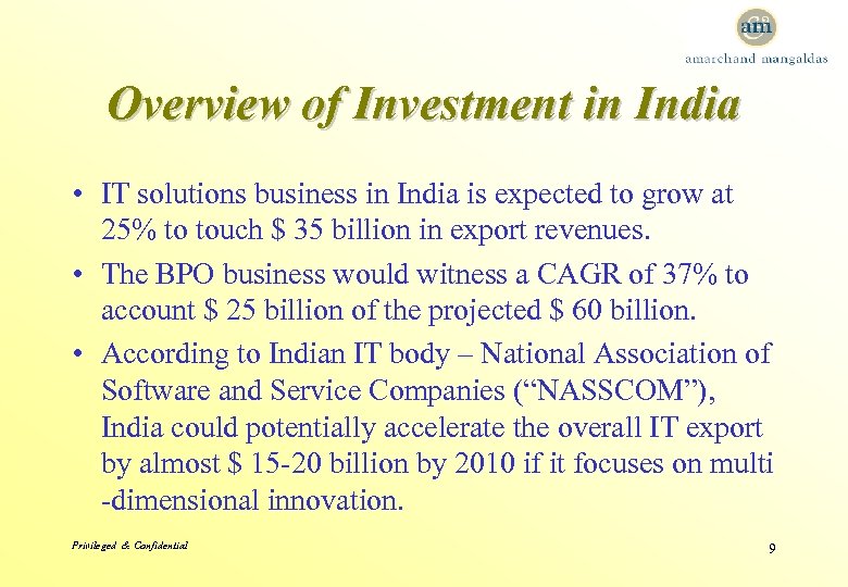Overview of Investment in India • IT solutions business in India is expected to