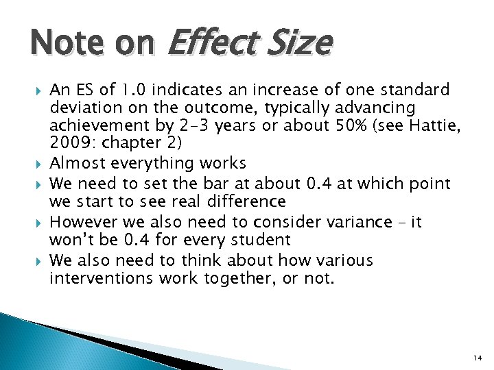 Note on Effect Size An ES of 1. 0 indicates an increase of one