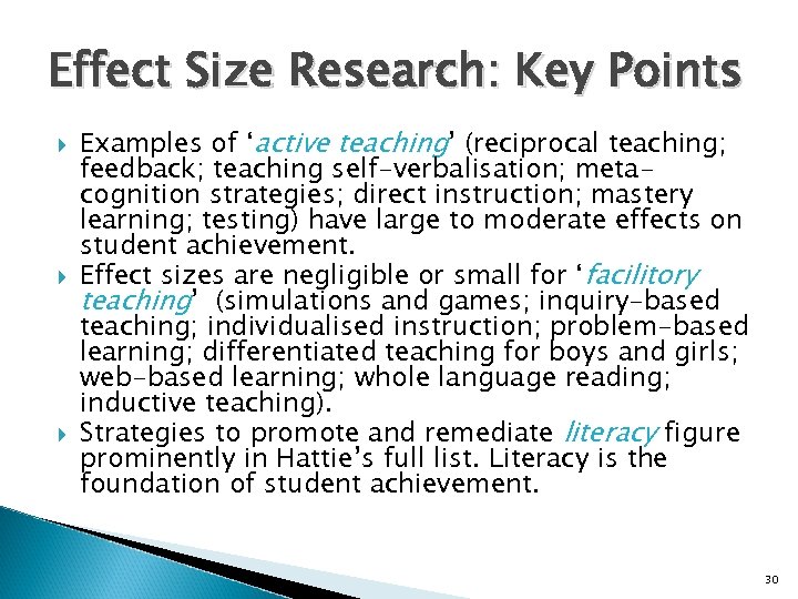 Effect Size Research: Key Points Examples of ‘active teaching’ (reciprocal teaching; feedback; teaching self-verbalisation;