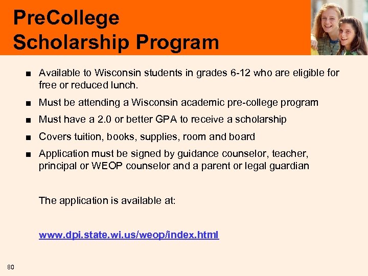 Pre. College Scholarship Program ■ Available to Wisconsin students in grades 6 -12 who