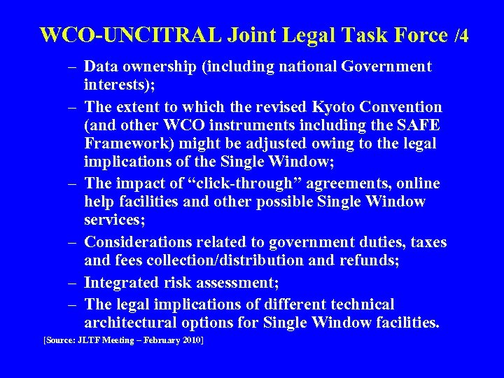 WCO-UNCITRAL Joint Legal Task Force /4 – Data ownership (including national Government interests); –