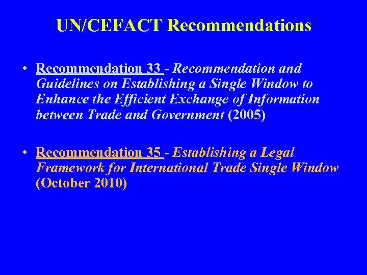 UN/CEFACT Recommendations • Recommendation 33 - Recommendation and Guidelines on Establishing a Single Window