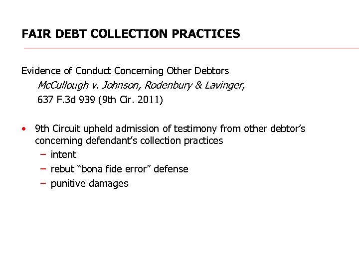FAIR DEBT COLLECTION PRACTICES Evidence of Conduct Concerning Other Debtors Mc. Cullough v. Johnson,