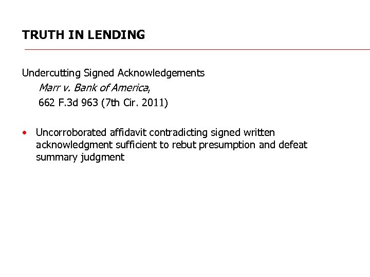 TRUTH IN LENDING Undercutting Signed Acknowledgements Marr v. Bank of America, 662 F. 3