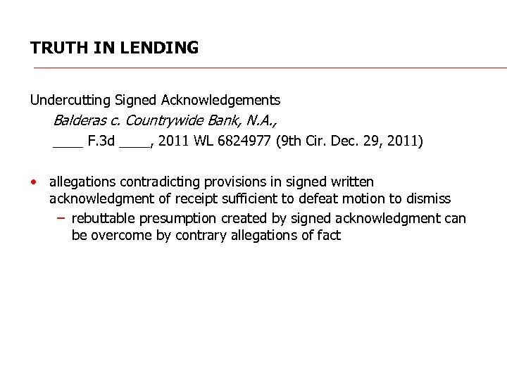 TRUTH IN LENDING Undercutting Signed Acknowledgements Balderas c. Countrywide Bank, N. A. , ____