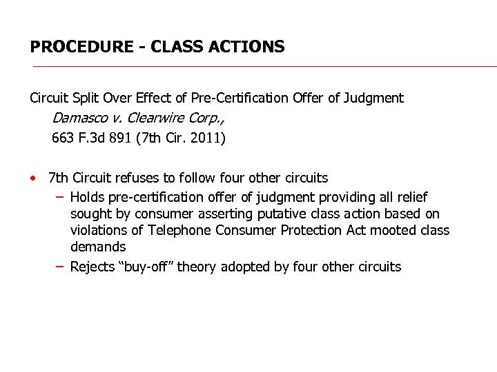 PROCEDURE - CLASS ACTIONS Circuit Split Over Effect of Pre-Certification Offer of Judgment Damasco