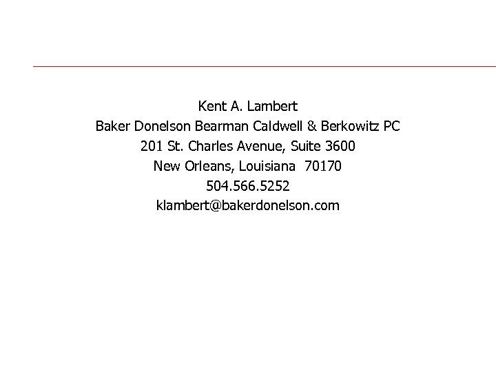 Kent A. Lambert Baker Donelson Bearman Caldwell & Berkowitz PC 201 St. Charles Avenue,
