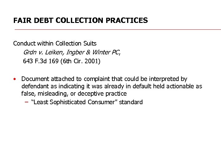 FAIR DEBT COLLECTION PRACTICES Conduct within Collection Suits Grdn v. Leiken, Ingber & Winter
