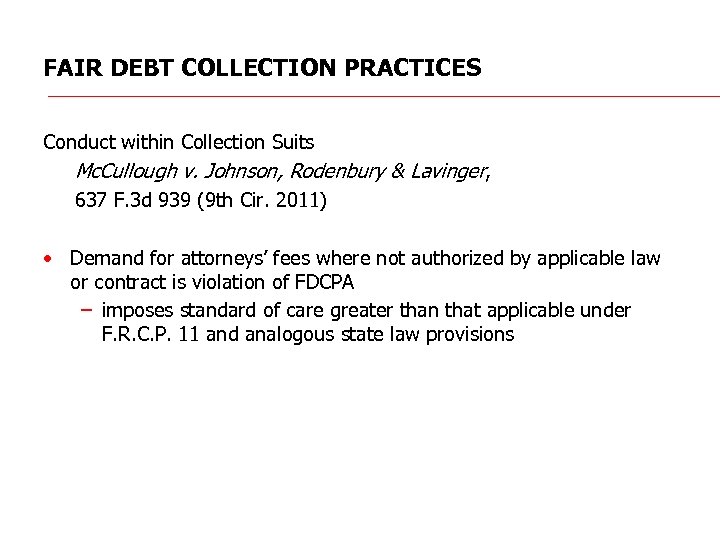 FAIR DEBT COLLECTION PRACTICES Conduct within Collection Suits Mc. Cullough v. Johnson, Rodenbury &