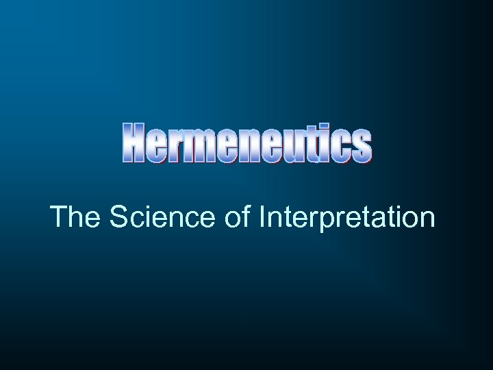 The Science of Interpretation 