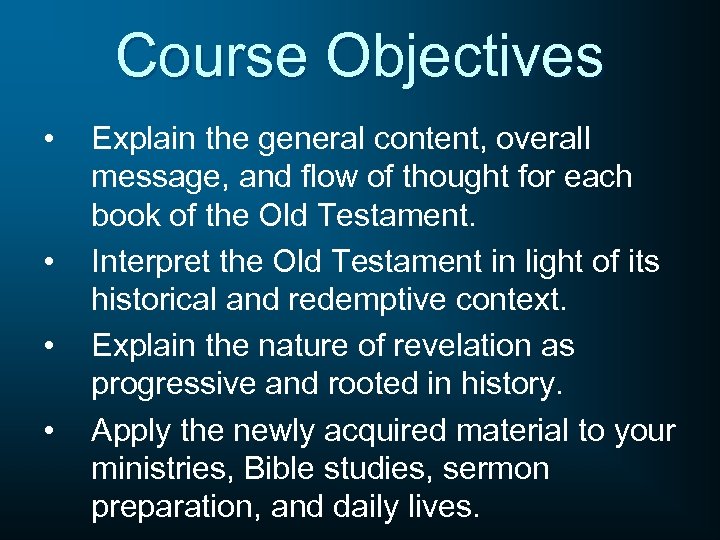 Course Objectives • • Explain the general content, overall message, and flow of thought