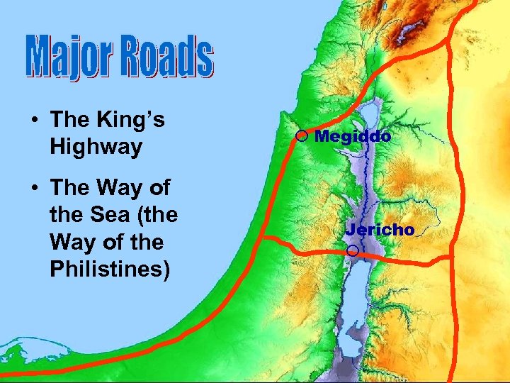  • The King’s Highway • The Way of the Sea (the Way of