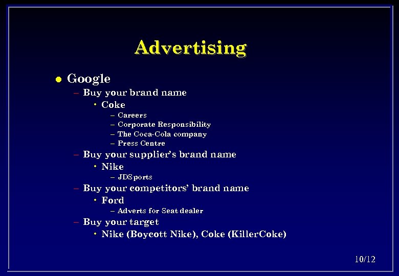 Advertising l Google – Buy your brand name • Coke – – Careers Corporate