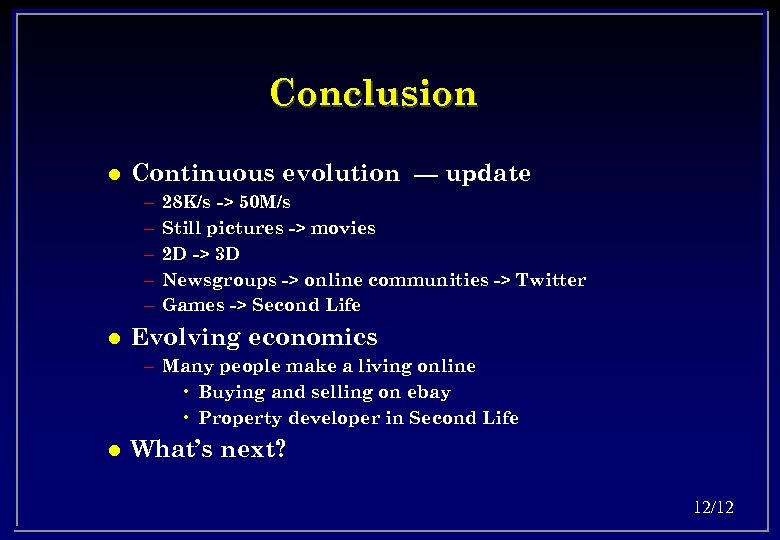 Conclusion l Continuous evolution --- update – – – l 28 K/s -> 50