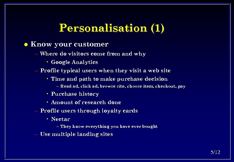 Personalisation (1) l Know your customer – Where do visitors come from and why