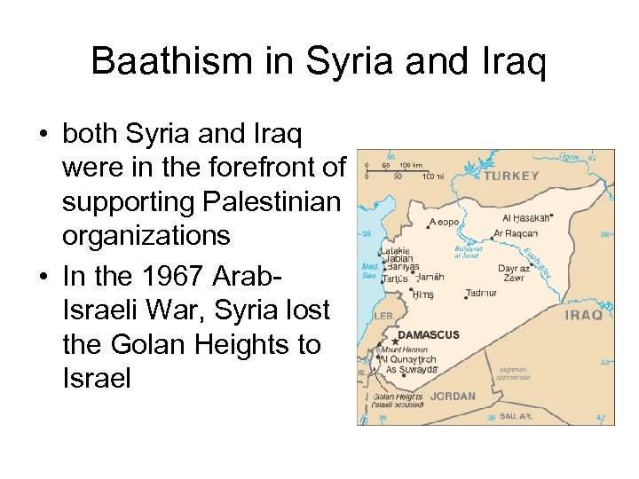 Baathism in Syria and Iraq • both Syria and Iraq were in the forefront