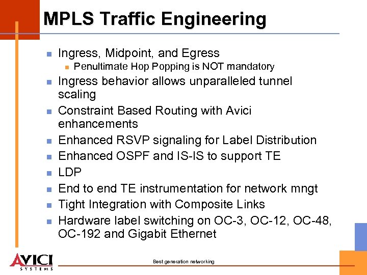 MPLS Traffic Engineering n Ingress, Midpoint, and Egress n n n n n Penultimate
