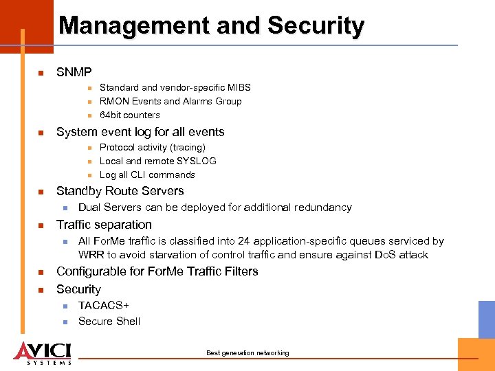 Management and Security n SNMP n n System event log for all events n
