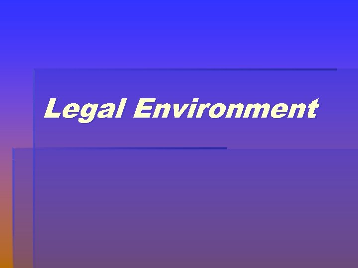 Legal Environment 